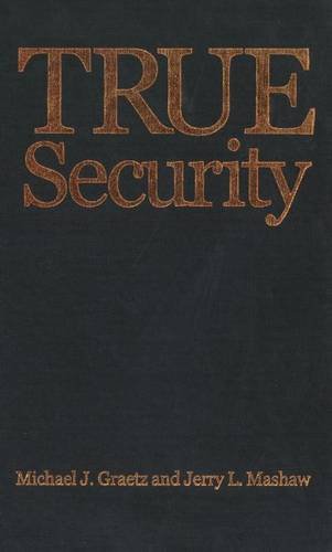 True Security Rethinking American Social Insurance  1999 9780300081503 Front Cover