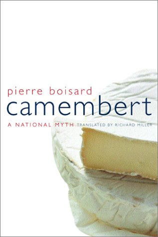 Camembert A National Myth  2010 9780520225503 Front Cover