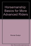 Horsemanship : Basics for More Advanced Riders N/A 9780668059503 Front Cover