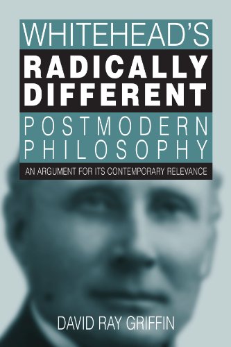 Whitehead's Radically Different Postmodern Philosophy An Argument for Its Contemporary Relevence  2008 9780791470503 Front Cover