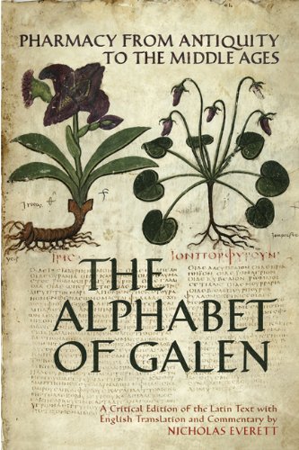 Alphabet of Galen Pharmacy from Antiquity to the Middle Ages  2012 9780802095503 Front Cover