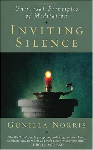 Inviting Silence Universal Principles of Meditation  2004 9780974240503 Front Cover