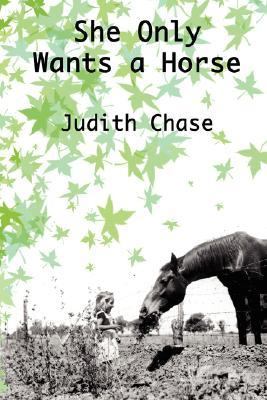 She Only Wants a Horse  N/A 9780979766503 Front Cover