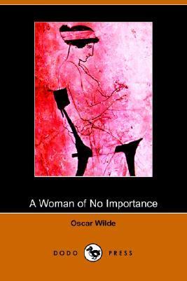 Woman of No Importance  N/A 9781406502503 Front Cover