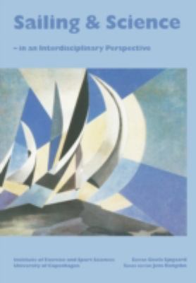Sailing and Science In an Interdisciplinary Perspective  1999 9788716123503 Front Cover