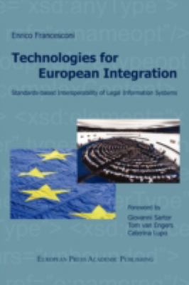 Technologies for European Integration Standards-Based Interoperability of Legal Information Systems N/A 9788883980503 Front Cover