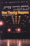 How Theatre Happens 2nd 9780023037504 Front Cover