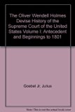 History of the Supreme Court Vol. 1 : Antecedents and Beginnings to 1800  1971 9780025413504 Front Cover