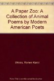 Paper Zoo : A Collection of Animal Poems by Modern American Poets N/A 9780027927504 Front Cover