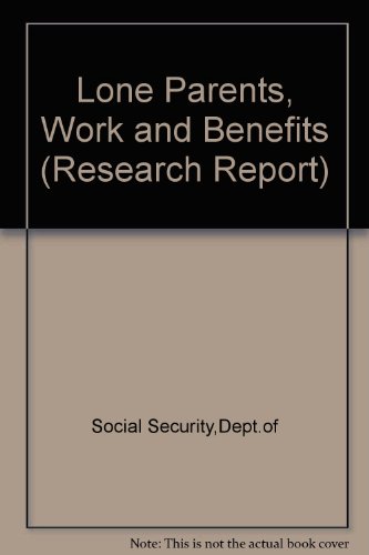Lone Parents, Work and Benefits   1997 9780117624504 Front Cover