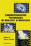 Cinematographic Techniques in Biology and Medicine  1971 9780121472504 Front Cover
