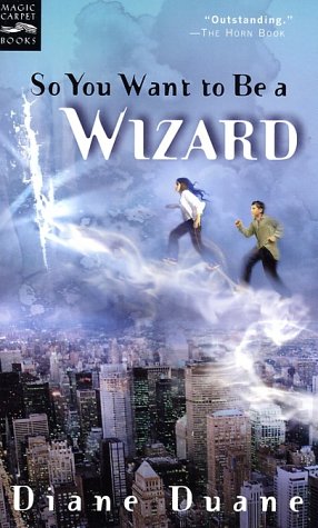 So You Want to Be a Wizard The First Book in the Young Wizards Series  2001 9780152162504 Front Cover