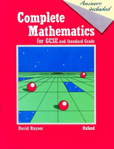 Complete Mathematics for GCSE and Standard Grade (Mathematics) N/A 9780199143504 Front Cover