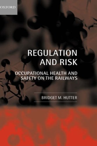 Regulation and Risk Occupational Health and Safety on the Railways  2001 9780199242504 Front Cover