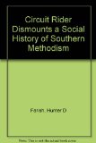 Circuit Rider Dismounts, a Social History of Southern Methodism 1865-1900  Reprint  9780306714504 Front Cover