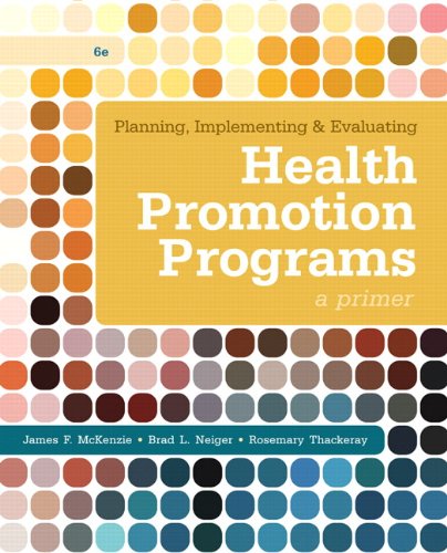 Planning, Implementing, and Evaluating Health Promotion Programs A Primer 6th 2013 (Revised) 9780321788504 Front Cover