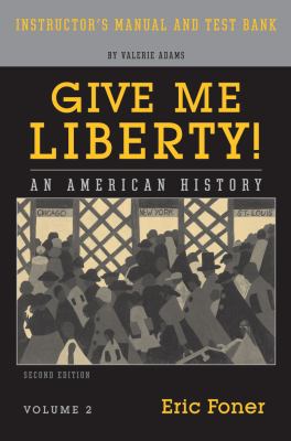 Give Me Liberty IM/TIF V 2 2e  N/A 9780393930504 Front Cover