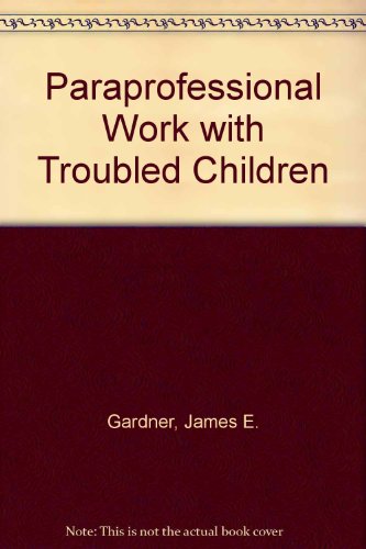 Paraprofessional Work with Troubled Children  99th 1975 9780470291504 Front Cover