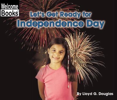 Let's Get Ready for Independence Day   2003 9780516243504 Front Cover