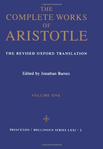 Complete Works of Aristotle, Volume One The Revised Oxford Translation  1985 9780691016504 Front Cover