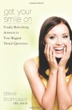 Get Your Smile On Finally Refreshing Answers to Your Biggest Dental Questions N/A 9781453866504 Front Cover