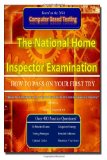 National Home Inspector Examination How to Pass on Your First Try A Must Have for Contractors Who Want to Branch into the Home Inspection Industry N/A 9781494878504 Front Cover