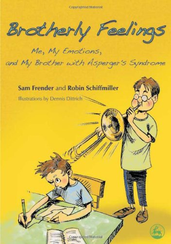 Brotherly Feelings Me, My Emotions, and My Brother with Asperger's Syndrome  2007 9781843108504 Front Cover