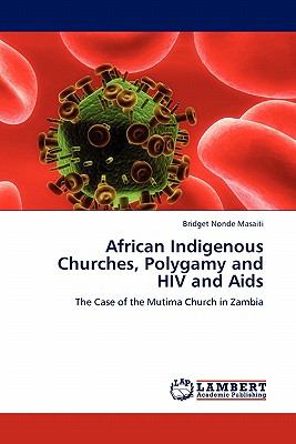 African Indigenous Churches, Polygamy and Hiv and Aids N/A 9783844394504 Front Cover