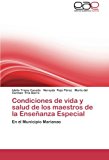 Condiciones de Vida y Salud de Los Maestros de la Enseï¿½anza Especial  N/A 9783848453504 Front Cover