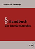 Handbuch des Insolvenzrechts N/A 9783867416504 Front Cover