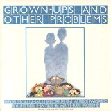 Grown-Ups and Other Problems  N/A 9780025825505 Front Cover