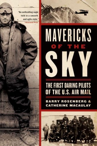 Mavericks of the Sky The First Daring Pilots of the U. S. Air Mail N/A 9780060529505 Front Cover