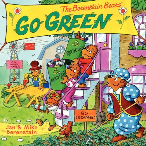 Berenstain Bears Go Green A Springtime Book for Kids  2013 9780062075505 Front Cover