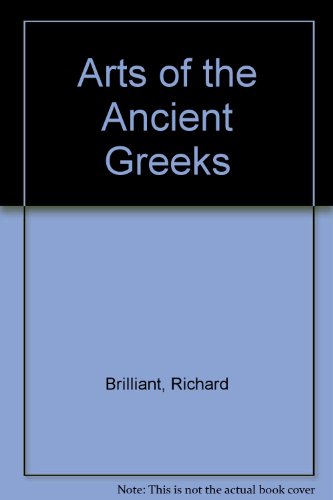 Arts of the Ancient Greeks  1973 9780070078505 Front Cover