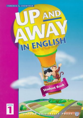 Up and Away in English: Level 1 Student Book   1997 (Student Manual, Study Guide, etc.) 9780194349505 Front Cover