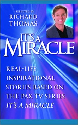 It's a Miracle Real-Life Inspirational Stories Based on the PAX TV Series It's a Miracle  2002 9780385336505 Front Cover