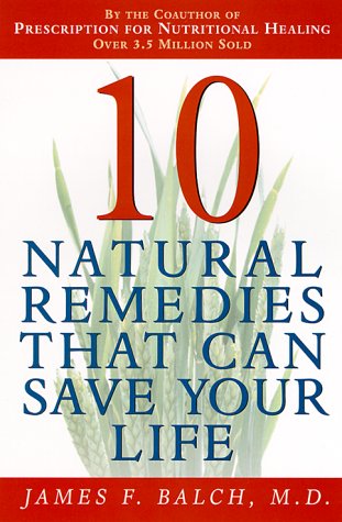Ten Natural Remedies That Can Save Your Life   2000 9780385493505 Front Cover