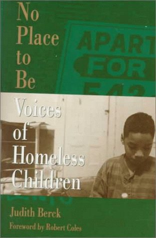 No Place to Be Voices of Homeless Children  1992 9780395533505 Front Cover