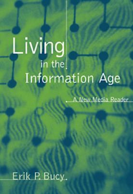 Living in the Information Age A New Media Reader  2002 9780534590505 Front Cover
