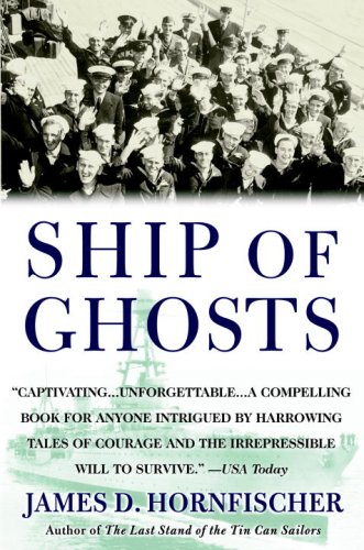Ship of Ghosts The Story of the USS Houston, FDR's Legendary Lost Cruiser, and the Epic Saga of Her Survivors N/A 9780553384505 Front Cover
