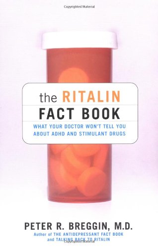 Ritalin Fact Book What Your Doctor Won't Tell You about ADHD and Stimulant Drugs  2002 9780738204505 Front Cover