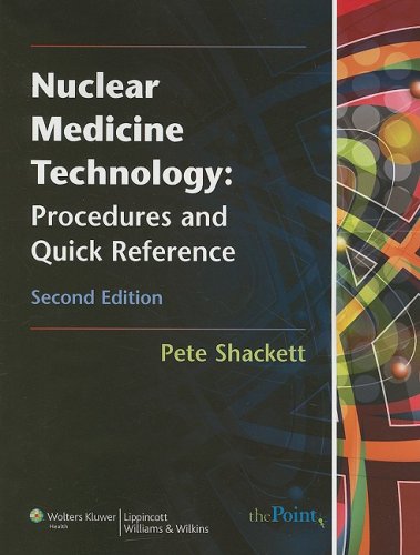 Nuclear Medicine Technology Procedures and Quick Reference 2nd 2009 (Revised) 9780781774505 Front Cover