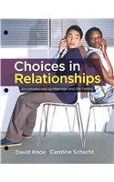 Choices in Relationships An Introduction to Marriage and the Family 11th 2013 9781111839505 Front Cover