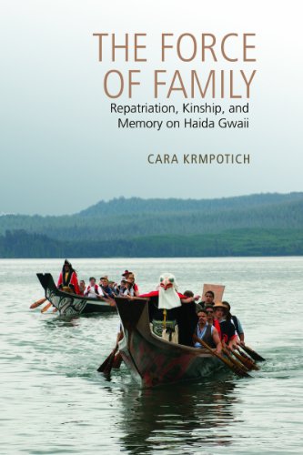 Force of Family Repatriation, Kinship, and Memory on Haida Gwaii  2014 9781442614505 Front Cover