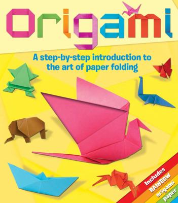 Origami A Step-By-Step Introduction to the Art of Paper Folding  2012 9781848586505 Front Cover