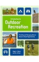 Introduction To Outdoor Recreation Providing and Managing Natural Resource Based Opportunities  2005 9781892132505 Front Cover