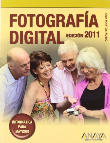 Fotografia digital 2011 / Digital Photography:  2010 9788441528505 Front Cover