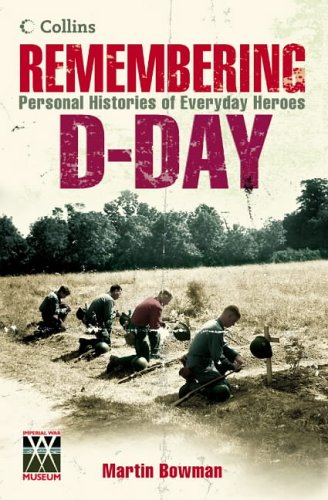 Remembering D-Day Personal Histories of Everyday Heroes  2005 9780007194506 Front Cover