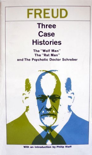Three Case Histories The Wolf Man, the Rat Man, and the Psychotic Doctor Schreber N/A 9780020766506 Front Cover