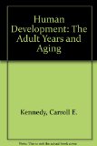 Human Development The Adult Years and Aging  1978 9780023624506 Front Cover